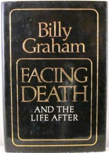 Facing death and the life - the,